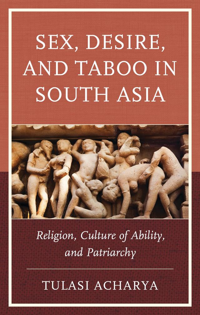 Sex, Desire, and Taboo in South Asia by Tulasi Acharya