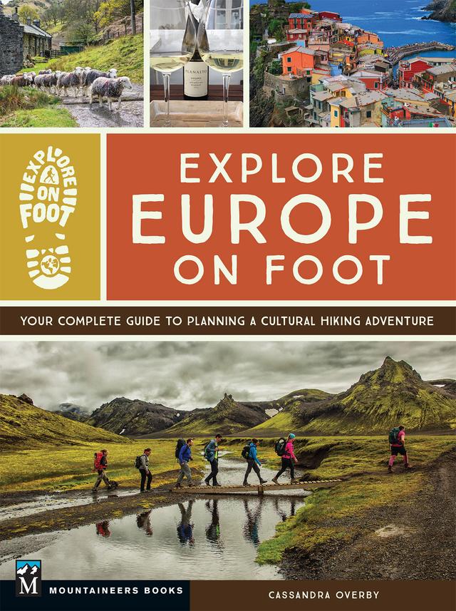 Explore Europe on Foot by Cassandra Overby