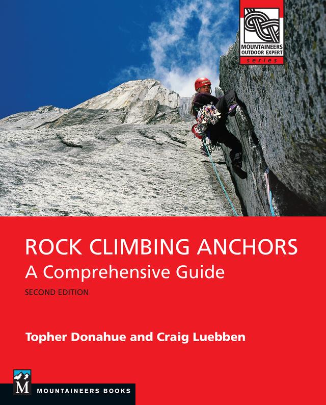 Rock Climbing Anchors, 2nd Edition by Craig Luebben, Topher Donahue
