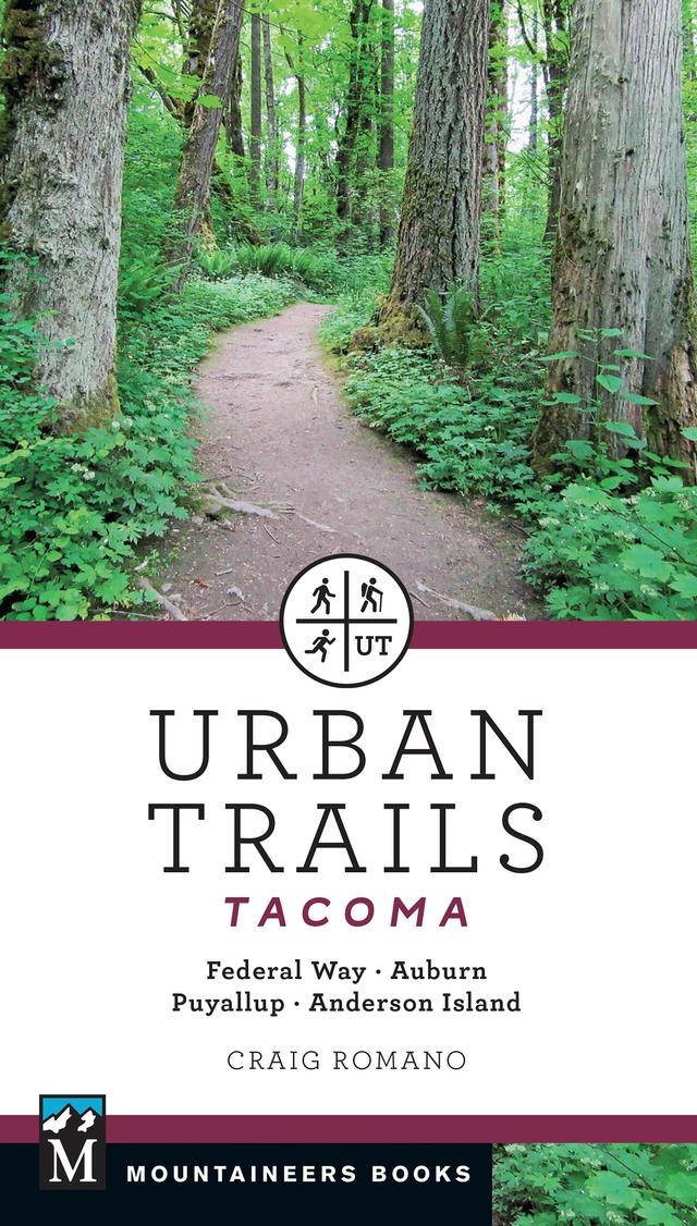 Urban Trails: Tacoma by Craig Romano