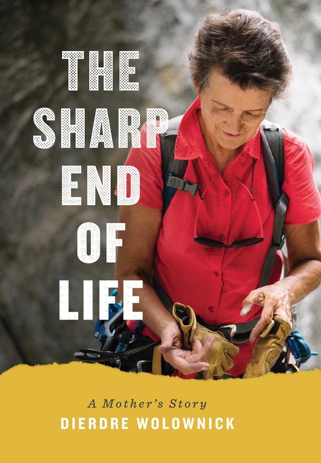 The Sharp End of Life by Dierdre Wolownick