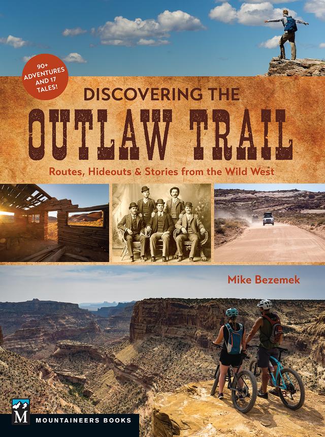 Discovering the Outlaw Trail by Mike Bezemek