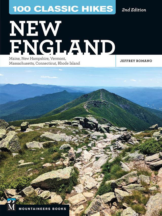 100 Classic Hikes New England by Jeff Romano