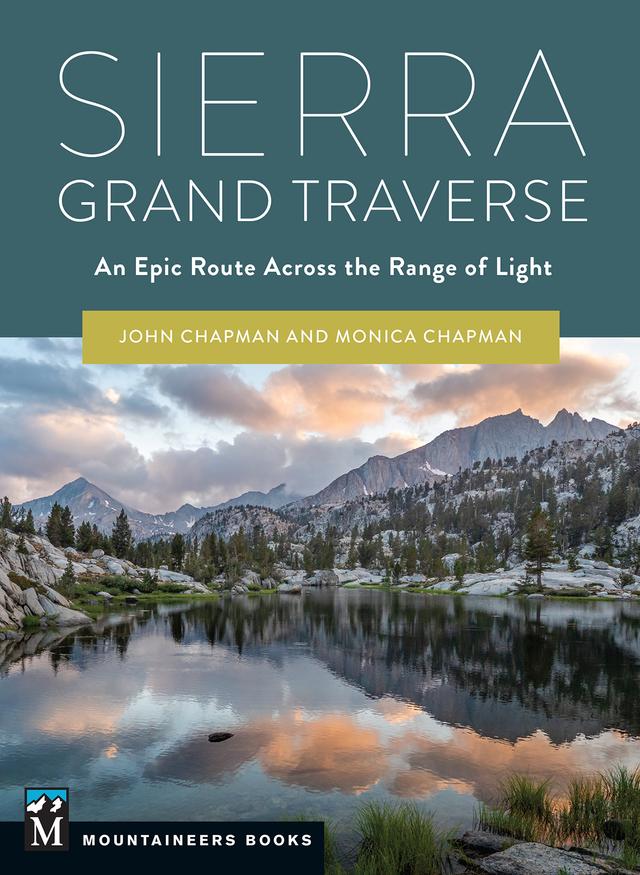 Sierra Grand Traverse by John & Monica Chapman