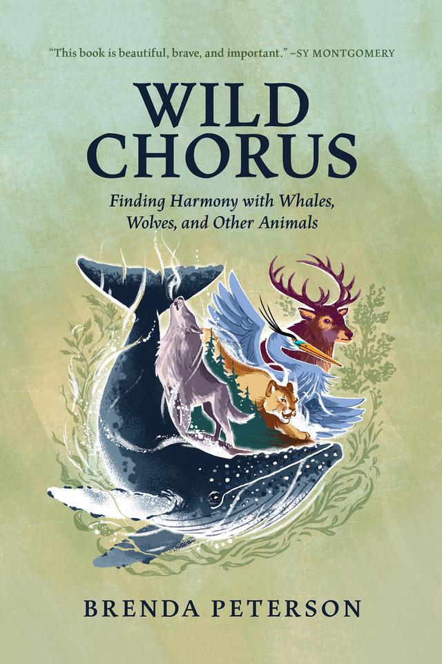Wild Chorus by Brenda Peterson