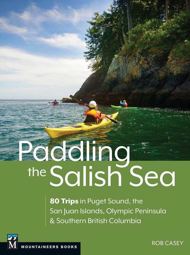 Paddling the Salish Sea by Rob Casey