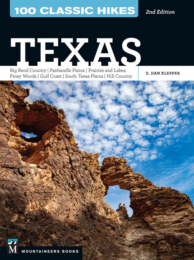 100 Classic Hikes: Texas by E. Dan Klepper