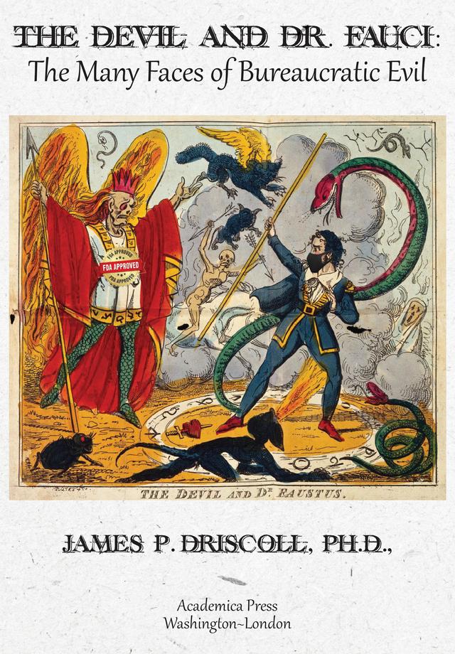 The Devil and Dr. Fauci by James P. Driscoll
