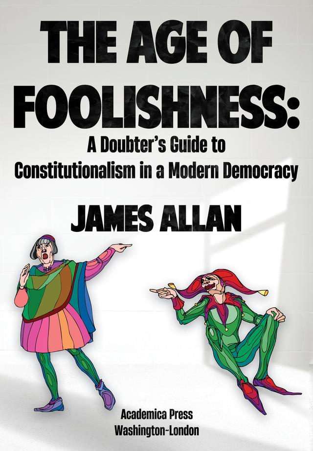 The Age of Foolishness by James Allan