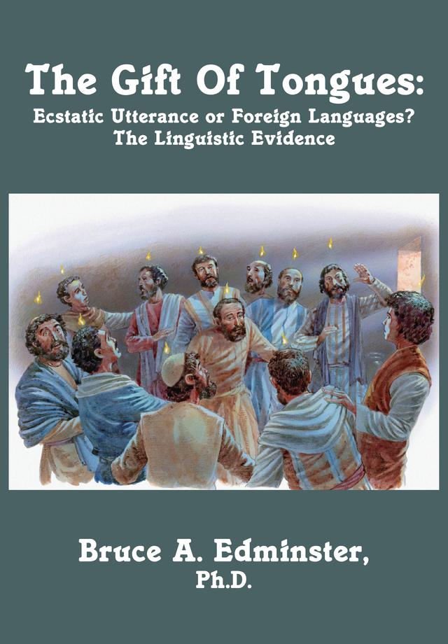 The Gift of Tongues by Bruce A. Edminster