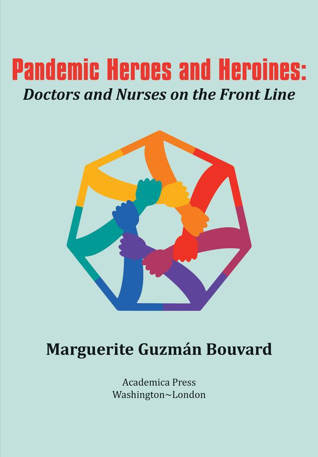 Pandemic Heroes and Heroines by Marguerite Guzmán Bouvard