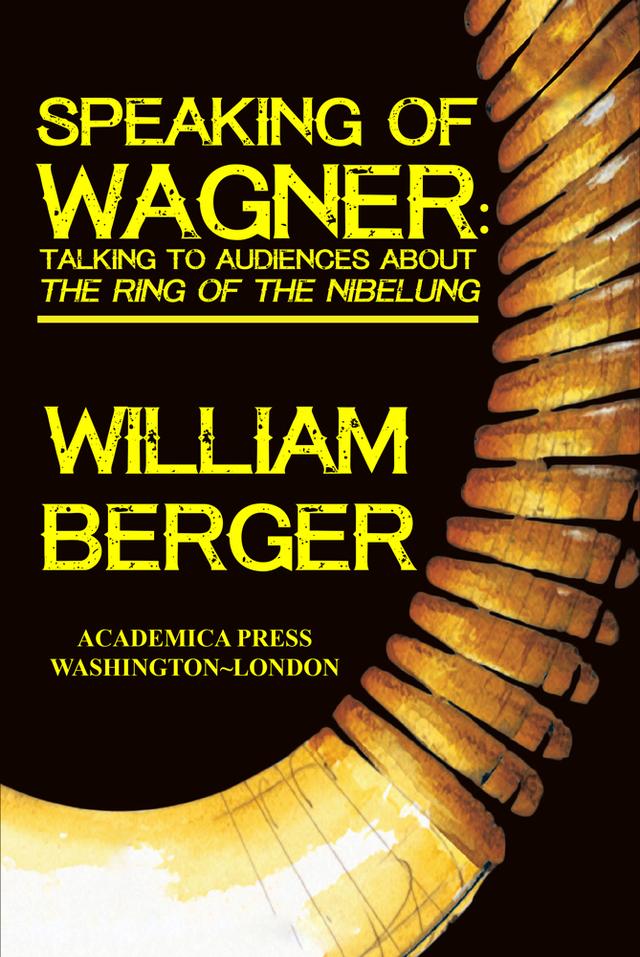 Speaking of Wagner by William Berger