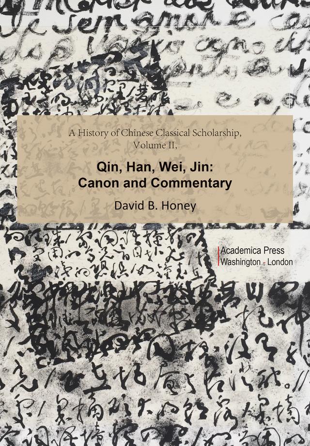 A History of Chinese Classical Scholarship, Volume II by David B Honey