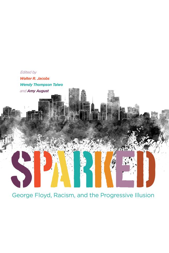 Sparked by Amy August, Walter R. Jacobs, Wendy Thompson Taiwo