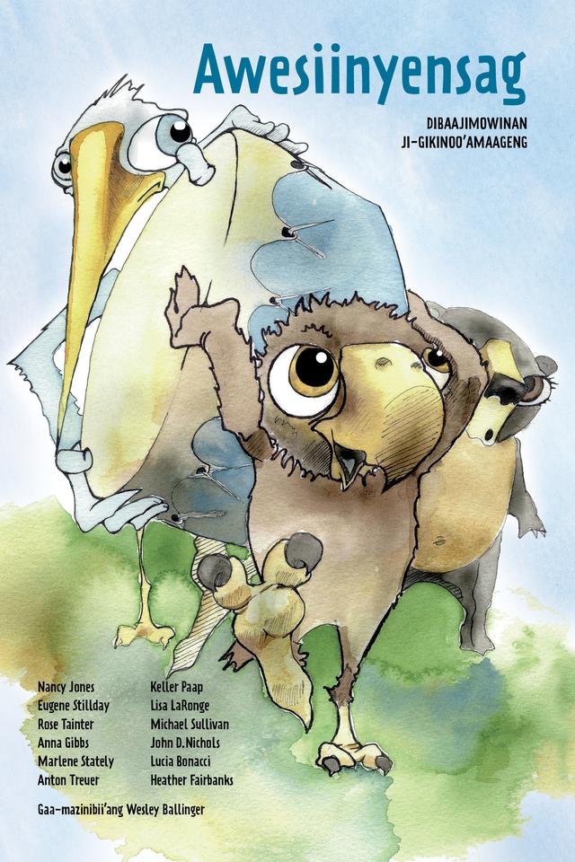 Awesiinyensag by Anton Treuer, Wesley Ballinger
