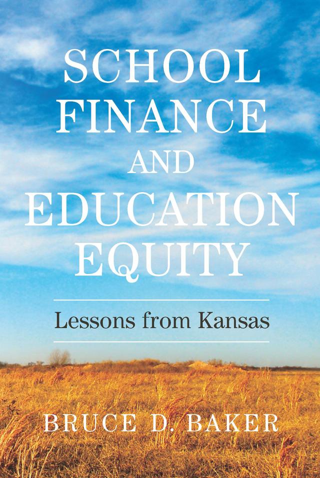 School Finance and Education Equity by Bruce D. Baker