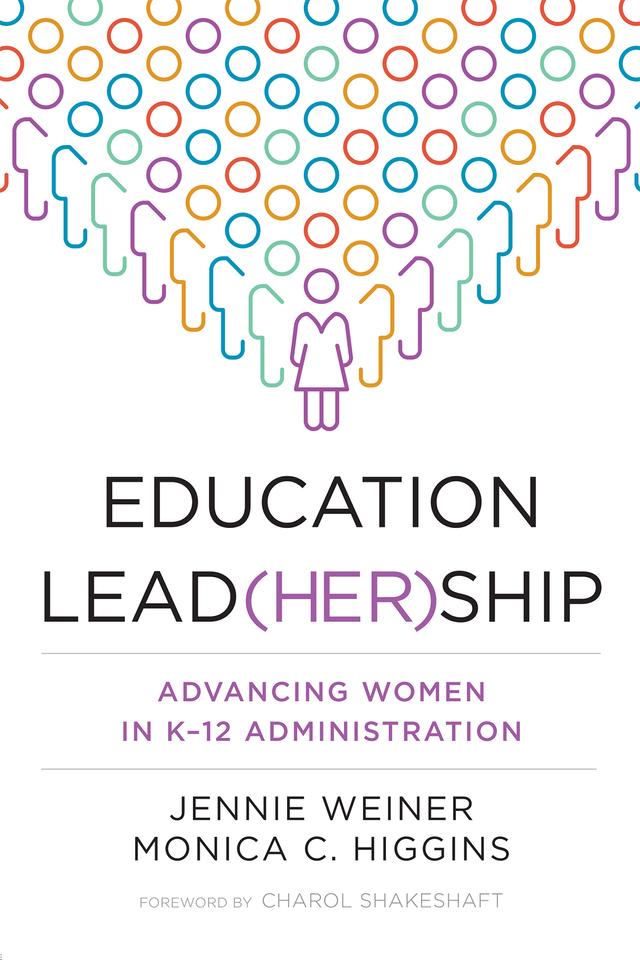Education Lead(her)ship by Charol Shakeshaft, Jennie Weiner, Monica C. Higgins