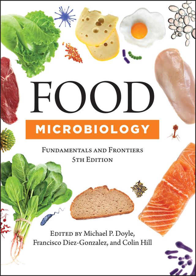 Food Microbiology by Colin Hill, Francisco Diez-Gonzalez, Michael P. Doyle