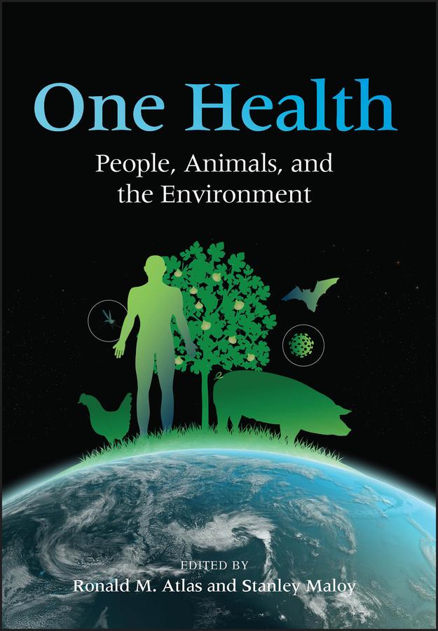 One Health by Ronald M. Atlas, Stanley Maloy