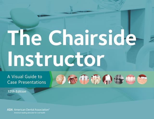 The Chairside Instructor by American Dental Association