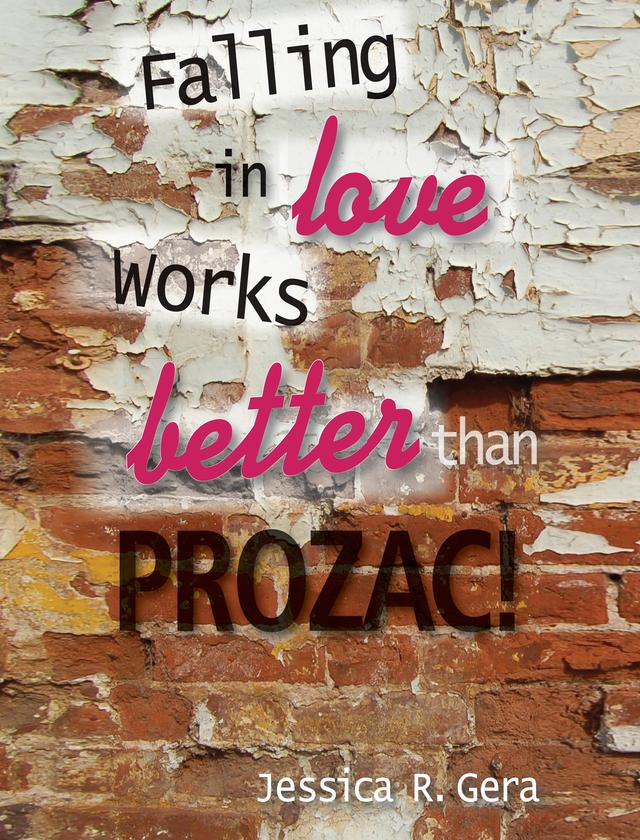 Falling in Love Works Better Than Prozac by Jessica R. Gera