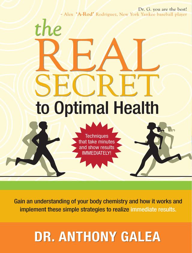 The Real Secret to Optimal Health by Anthony Galea