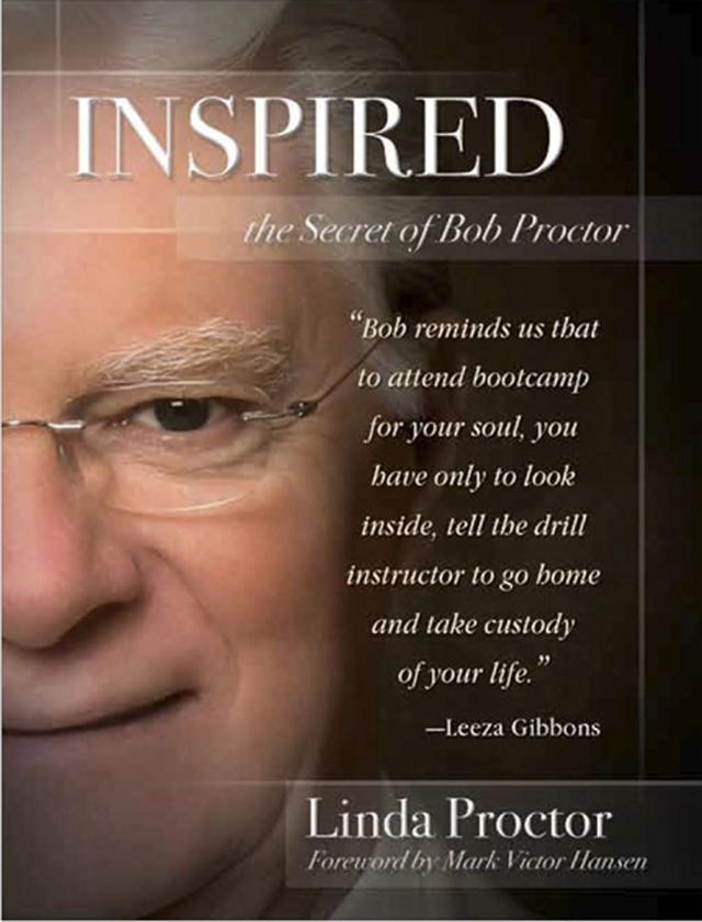 Inspired: The Secret of Bob Proctor by Linda Proctor