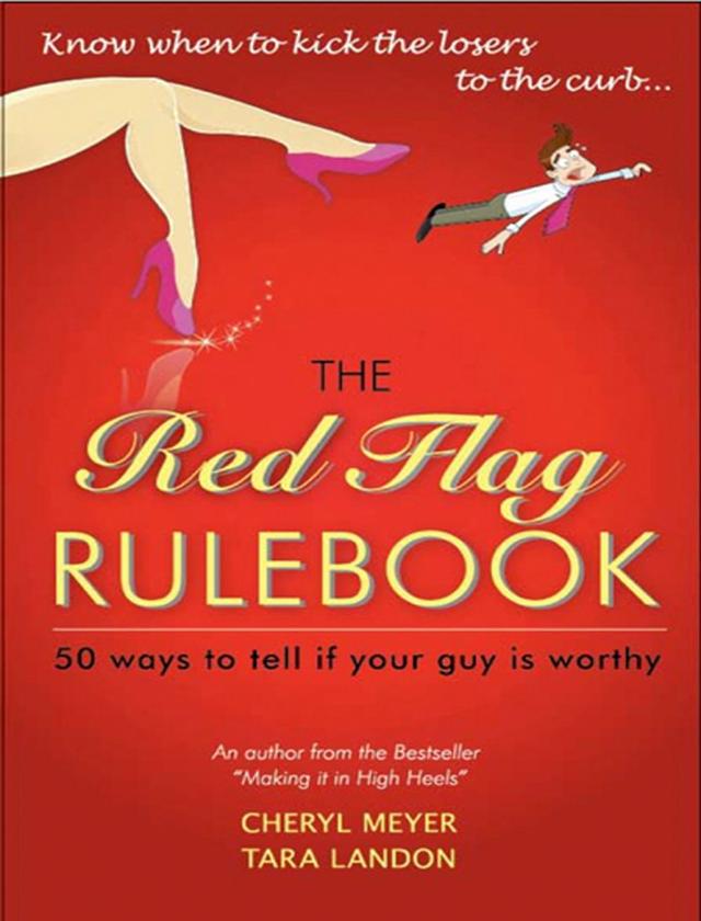 The Red Flag Rulebook by Cheryl Anne Meyer, Tara London