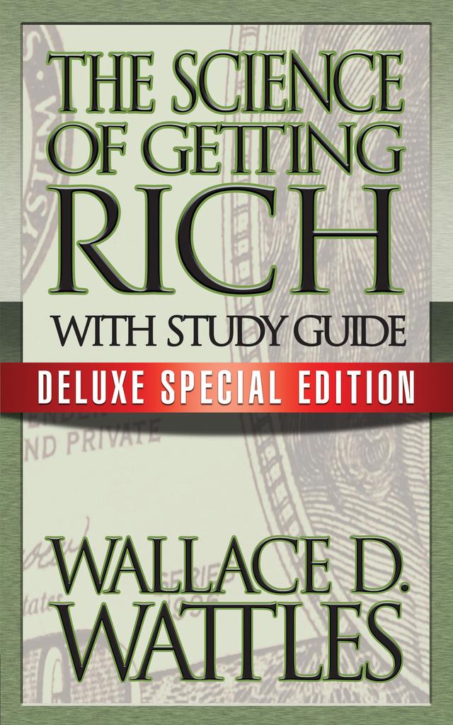 The Science of Getting Rich with Study Guide by Theresa Puskar, Wallace D. Wattles