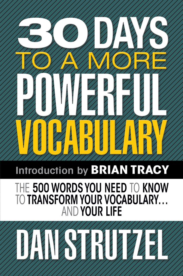 30 Days to a More Powerful Vocabulary by Dan Strutzel