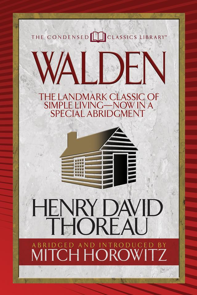 Walden (Condensed Classics) by Henry David Thoreau, Mitch Horowitz