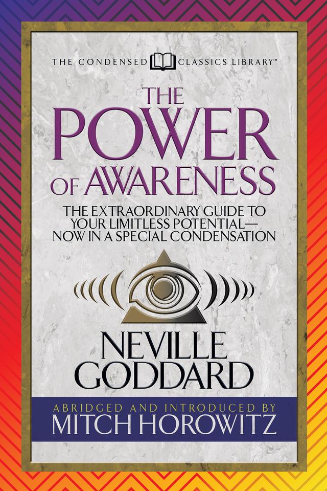 The Power of Awareness (Condensed Classics) by Mitch Horowitz, Neville