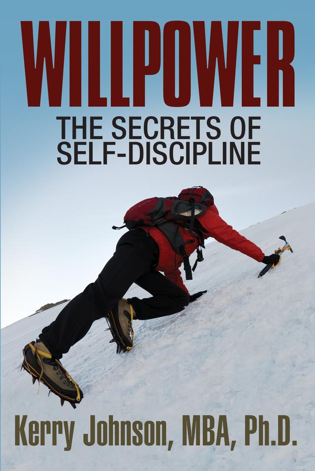 Willpower by Dr. Kerry L Johnson MBA PhD