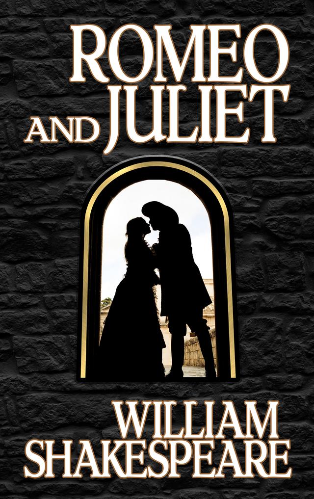 Romeo and Juliet by William Shakespeare