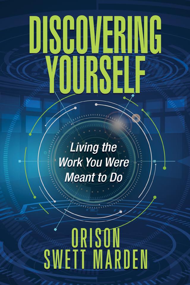 Discovering Yourself by Orison Swett Marden