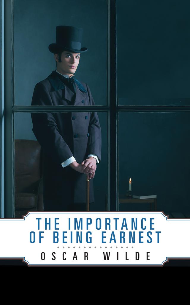 The Importance of Being Earnest by Oscar Wilde