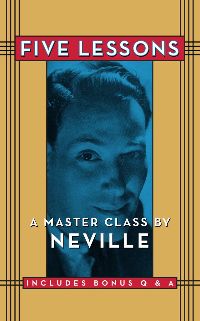 Five Lessons by Neville Goddard