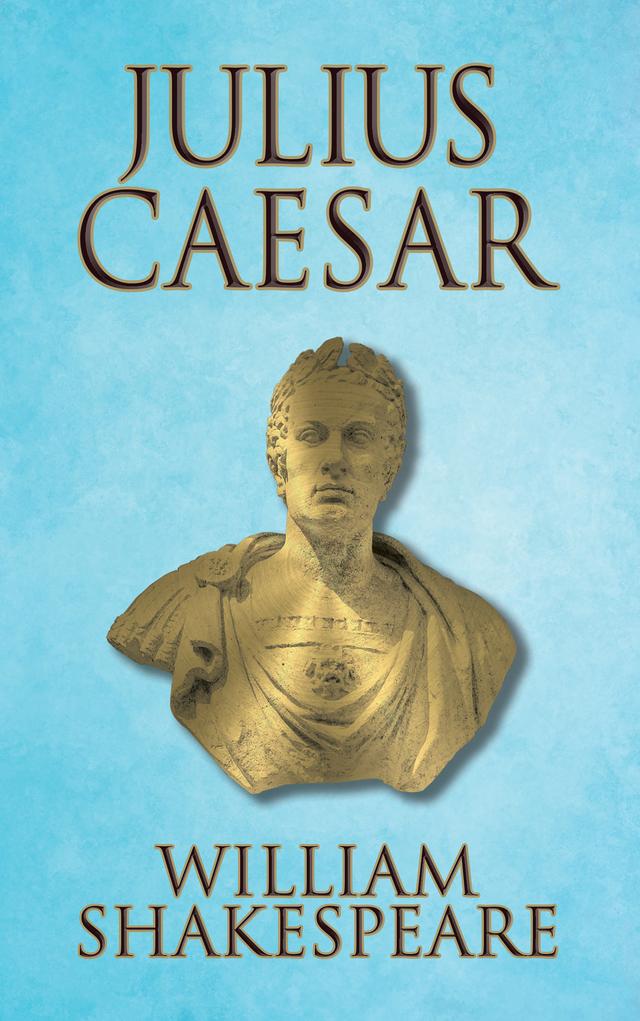 Julius Caesar by William Shakespeare