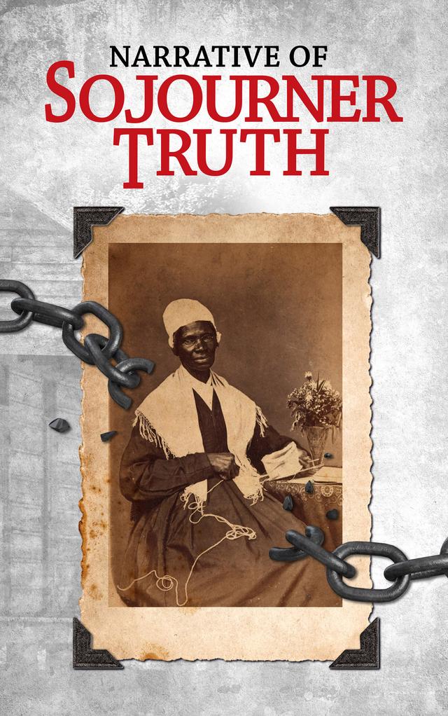Narrative of Sojourner Truth by Sojourner Truth