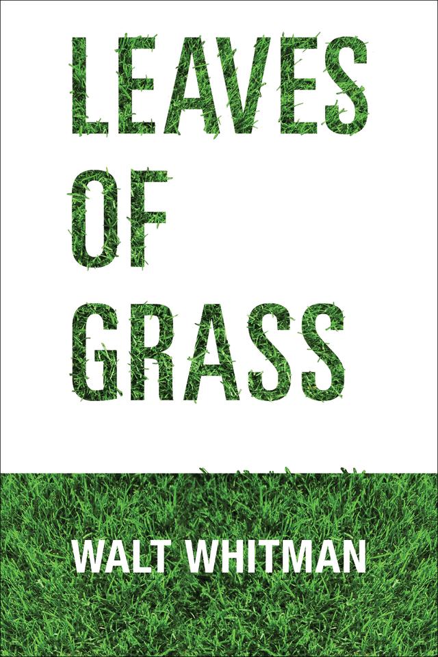Leaves of Grass by Walt Whitman