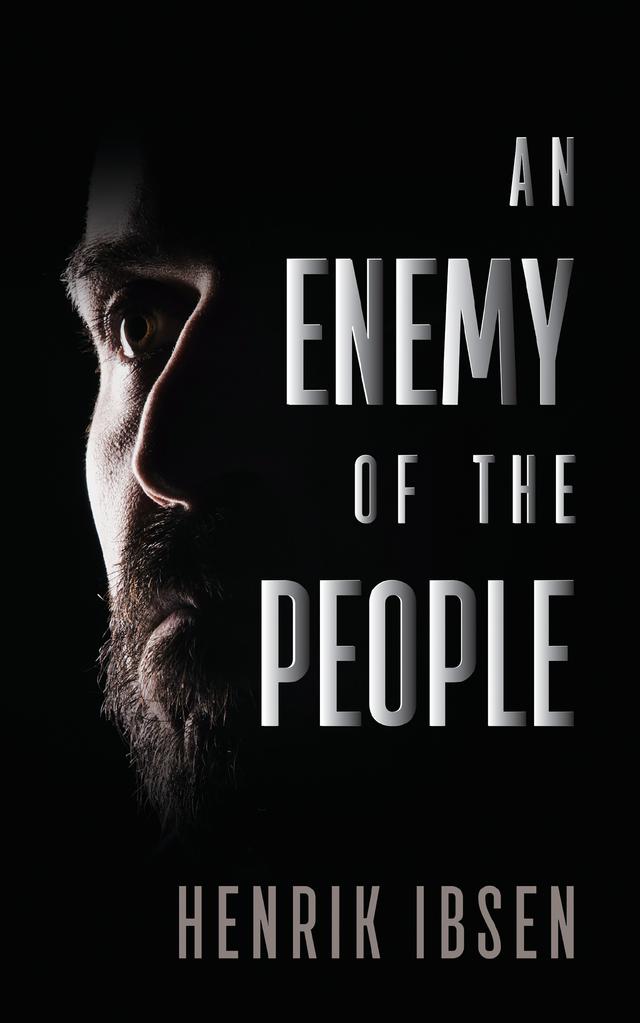 An Enemy of the People by Henrik Ibsen