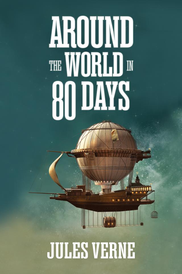 Around the World in Eighty Days by Jules Verne