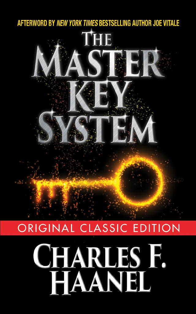 The Master Key System (Original Classic Edition) by Charles F. Haanel, Joe Vitale