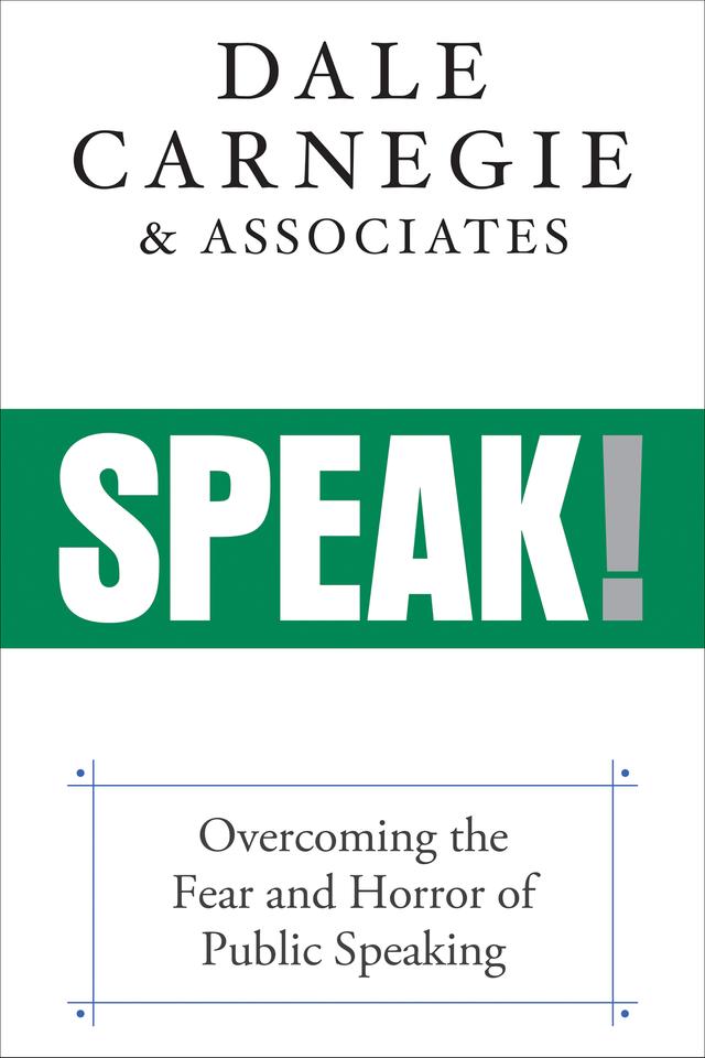 Speak! by Dale Carnegie & Associates