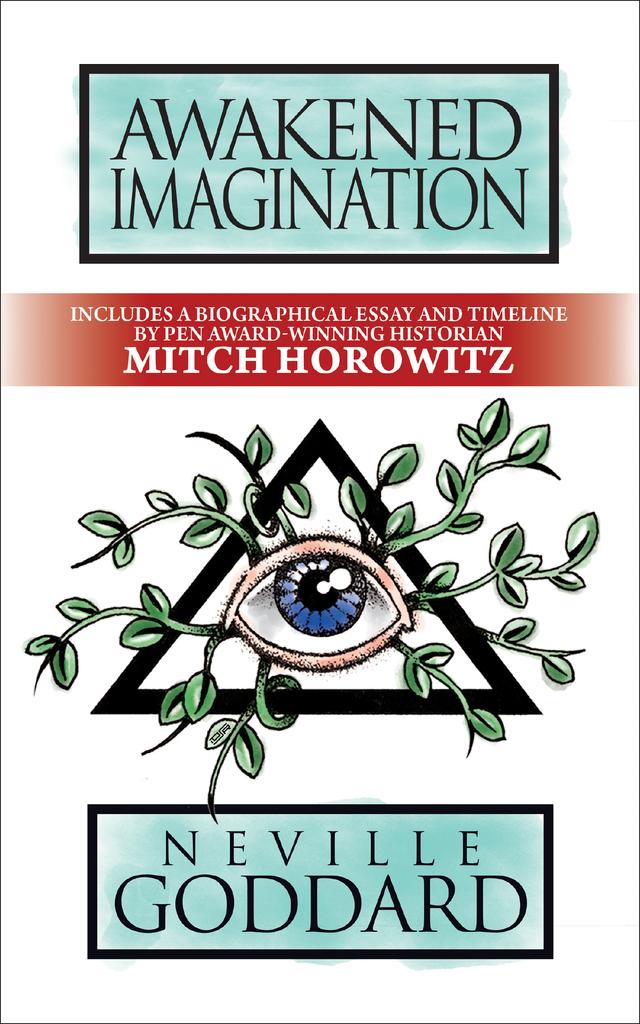 Awakened Imagination by Mitch Horowitz, Neville Goddard