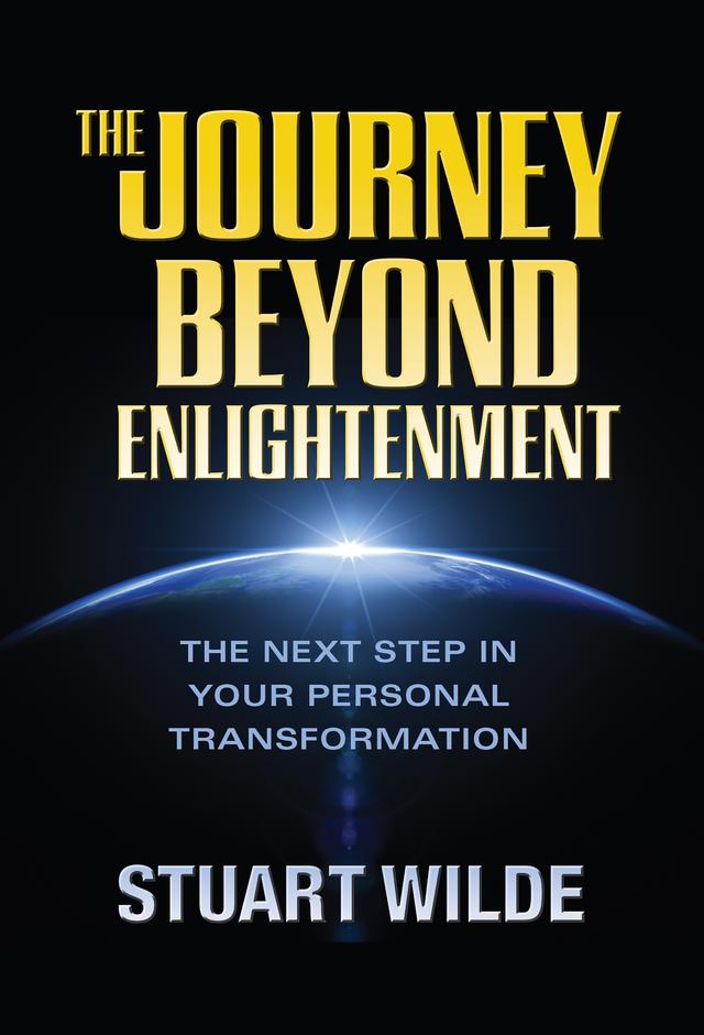 The Journey Beyond Enlightenment by Stuart Wilde
