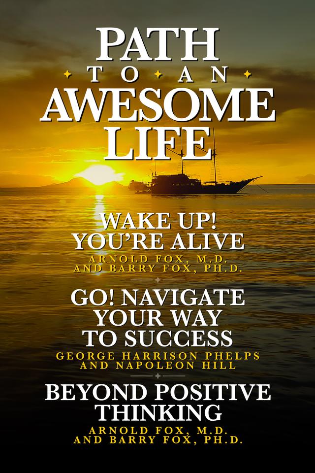 Path To An Awesome Life by Arnold Fox M.D.