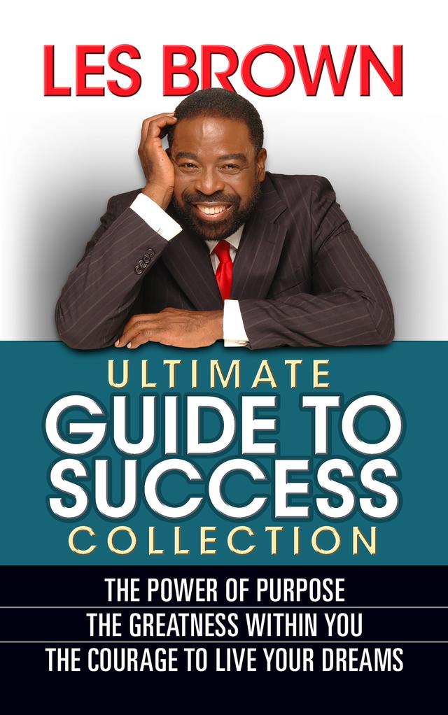 Les Brown Ultimate Guide to Success by Les Brown