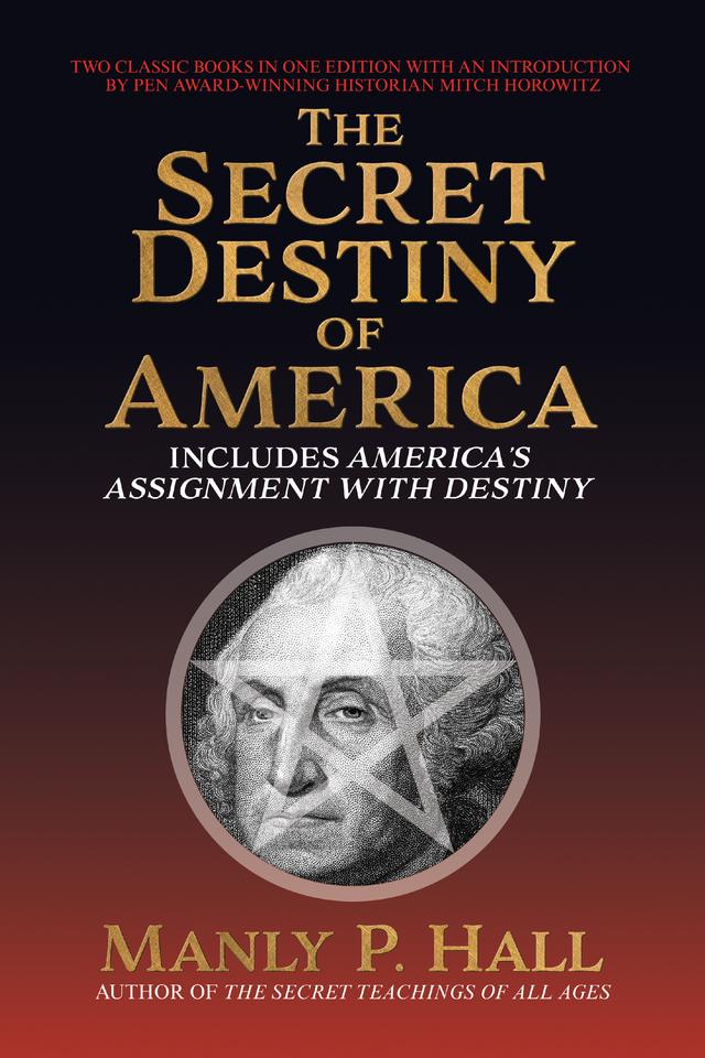 Secret Destiny of America by Manly P. Hall, Mitch Horowitz