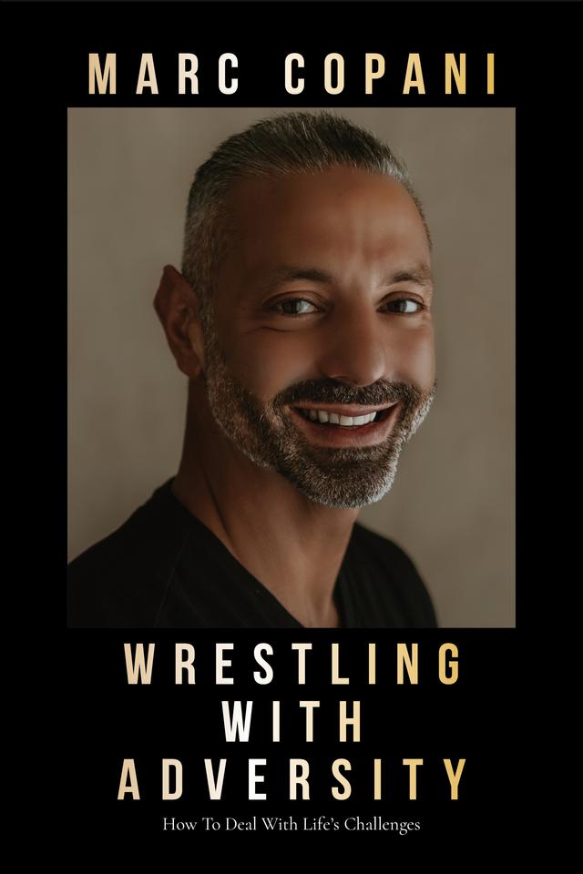 Wrestling with Adversity by Marc Copani